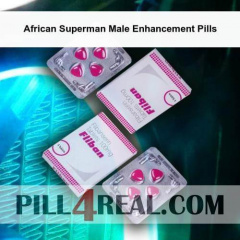 African Superman Male Enhancement Pills 051