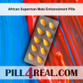 African Superman Male Enhancement Pills 230