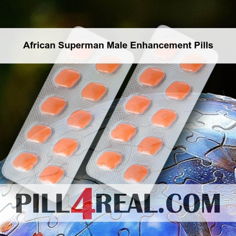 African Superman Male Enhancement Pills 243