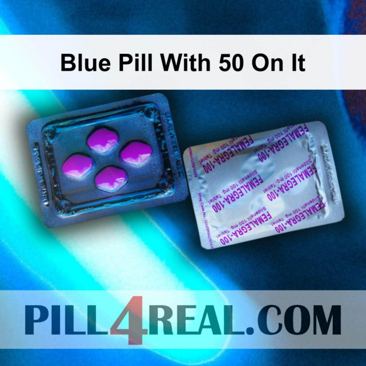 Blue Pill With 50 On It 231