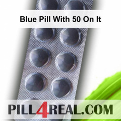 Blue Pill With 50 On It 530