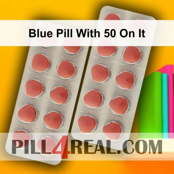 Blue Pill With 50 On It 912