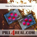 Como Se Toma La Viagra De Hombre 698