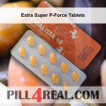Extra Super P-Force Tablets 546