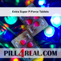 Extra Super P-Force Tablets 805