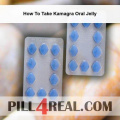 How To Take Kamagra Oral Jelly 034