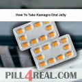 How To Take Kamagra Oral Jelly 138