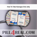 How To Take Kamagra Oral Jelly 278