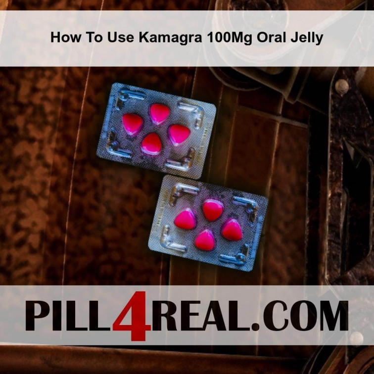 How To Use Kamagra 100Mg Oral Jelly 015
