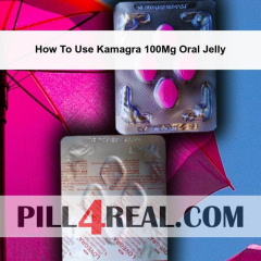 How To Use Kamagra 100Mg Oral Jelly 278