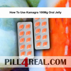 How To Use Kamagra 100Mg Oral Jelly 357