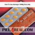 How To Use Kamagra 100Mg Oral Jelly 499