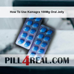 How To Use Kamagra 100Mg Oral Jelly 692