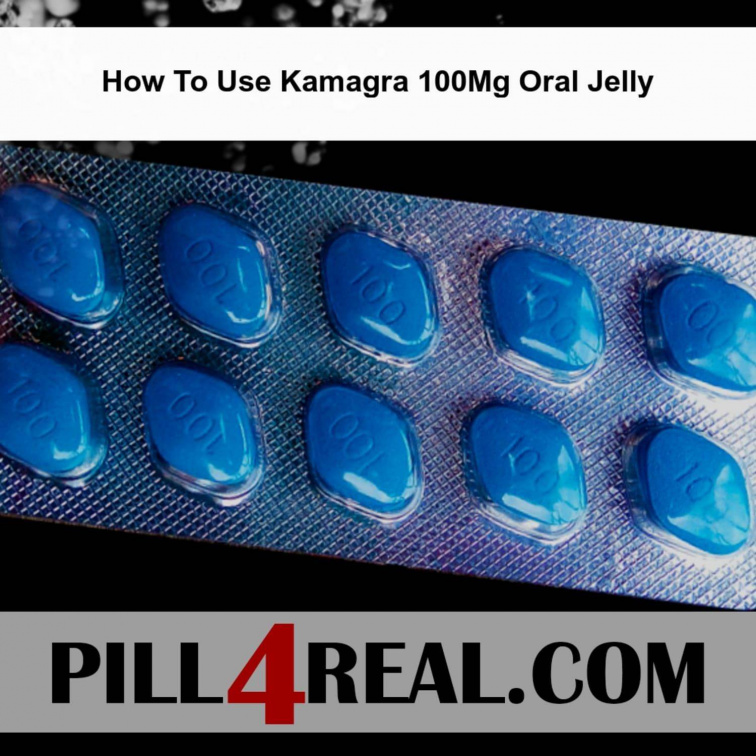 How To Use Kamagra 100Mg Oral Jelly 850