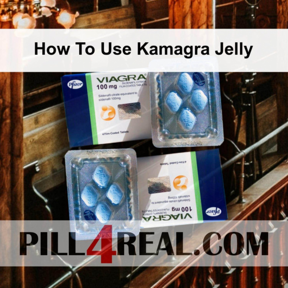 How To Use Kamagra Jelly 199