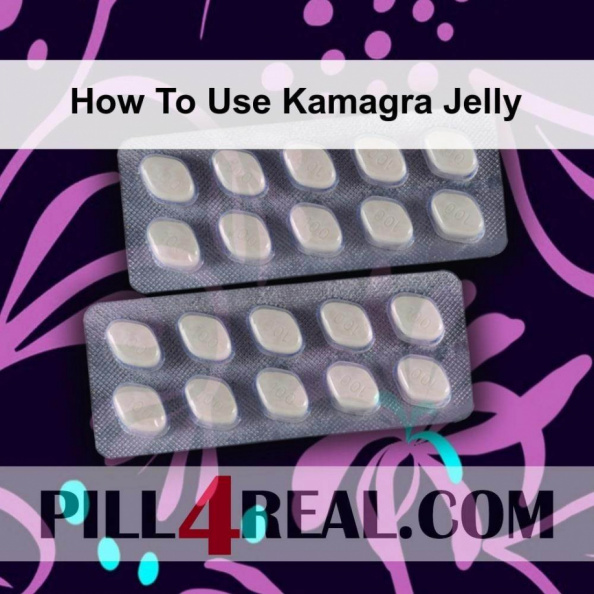 How To Use Kamagra Jelly 801