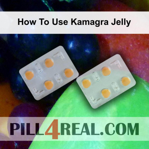 How To Use Kamagra Jelly 947