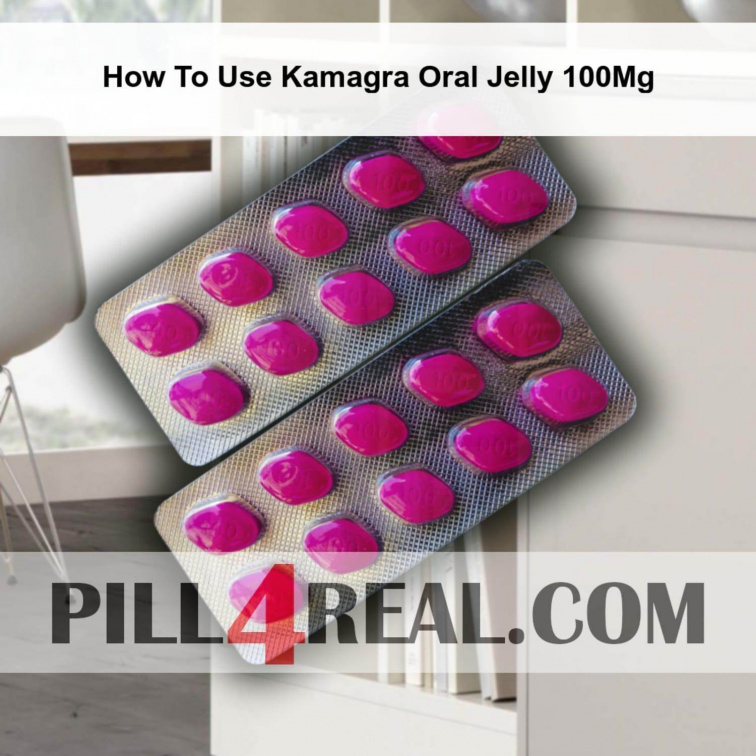 How To Use Kamagra Oral Jelly 100Mg 250