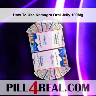 How To Use Kamagra Oral Jelly 100Mg 723