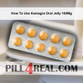 How To Use Kamagra Oral Jelly 100Mg 911