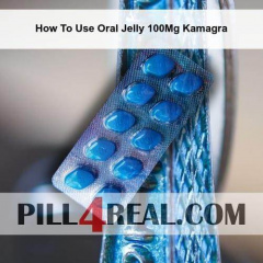 How To Use Oral Jelly 100Mg Kamagra 070