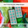 How To Use Oral Jelly 100Mg Kamagra 072