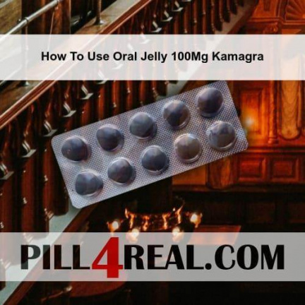 How To Use Oral Jelly 100Mg Kamagra 149