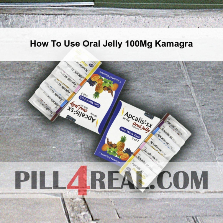 How To Use Oral Jelly 100Mg Kamagra 519