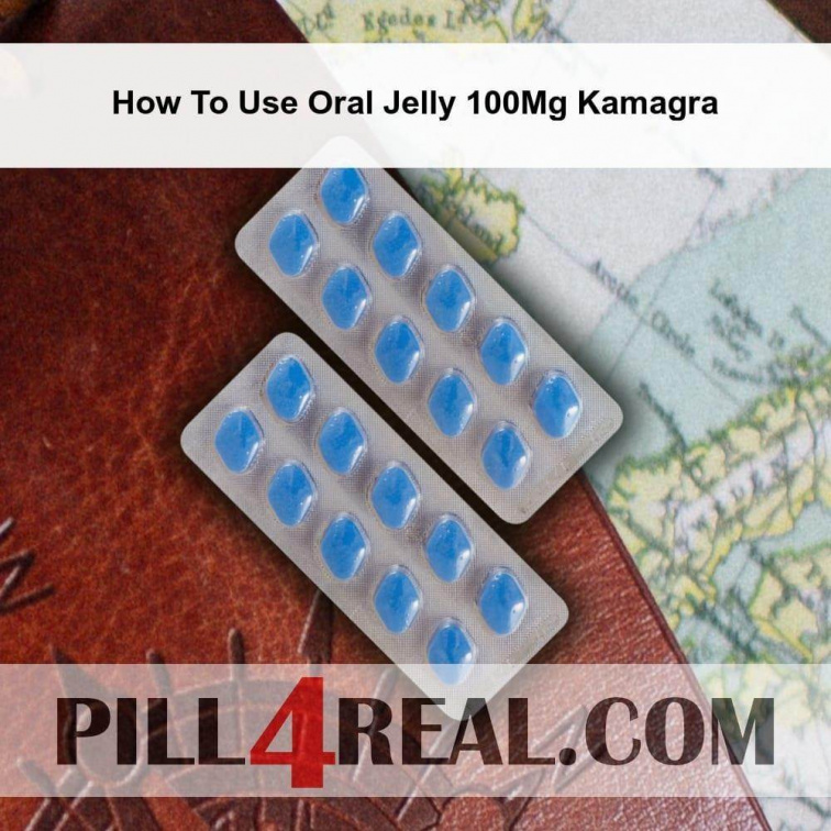 How To Use Oral Jelly 100Mg Kamagra 719