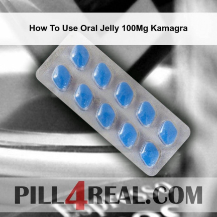 How To Use Oral Jelly 100Mg Kamagra 746