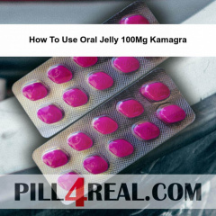How To Use Oral Jelly 100Mg Kamagra 992