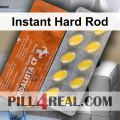 Instant Hard Rod 410