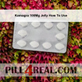 Kamagra 100Mg Jelly How To Use 734