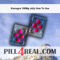 Kamagra 100Mg Jelly How To Use 810