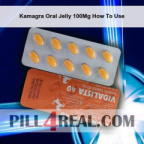 Kamagra Oral Jelly 100Mg How To Use 519