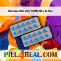Kamagra Oral Jelly 100Mg How To Use 642