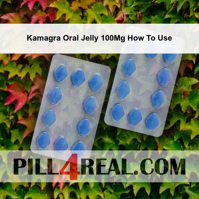 Kamagra Oral Jelly 100Mg How To Use 987