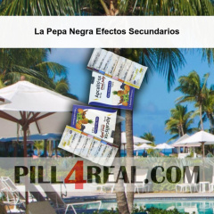 La Pepa Negra Efectos Secundarios 471