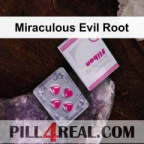 Miraculous Evil Root 944