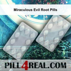 Miraculous Evil Root Pills 626