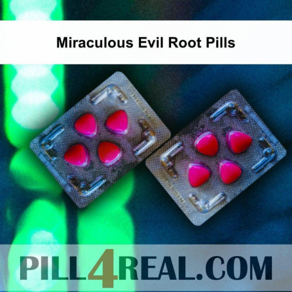 Miraculous Evil Root Pills 708