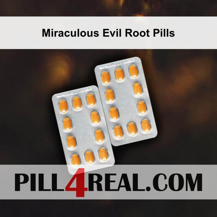 Miraculous Evil Root Pills 731
