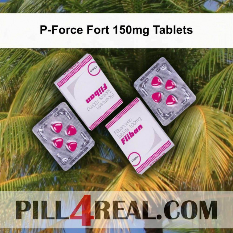 P-Force Fort 150mg Tablets 560
