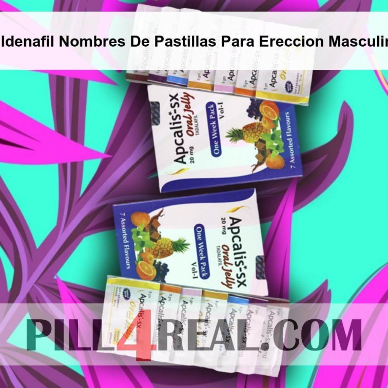 Sildenafil Nombres De Pastillas Para Ereccion Masculina 509