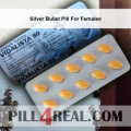 Silver Bullet Pill For Females 616