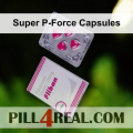 Super P-Force Capsules 253