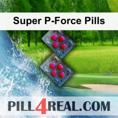 Super P-Force Pills 968