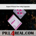 Super P-Force Oral Jelly Capsules 339