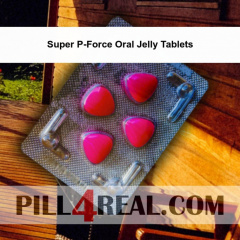 Super P-Force Oral Jelly Tablets 295
