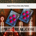 Super P-Force Oral Jelly Tablets 349